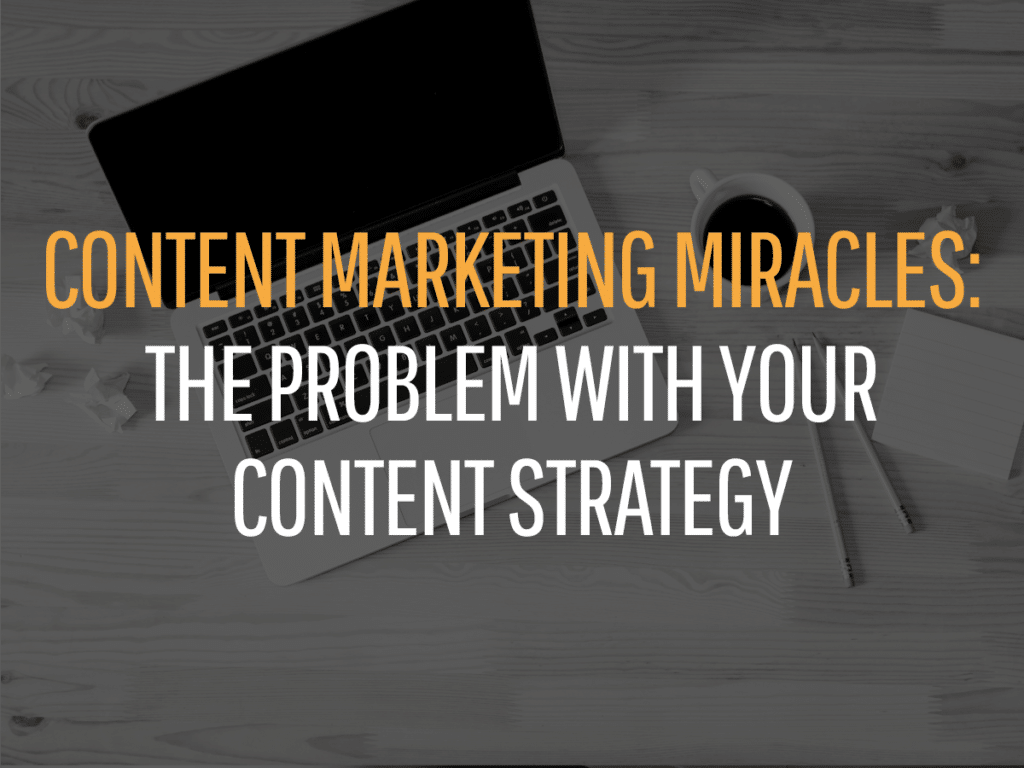 content marketing miracles