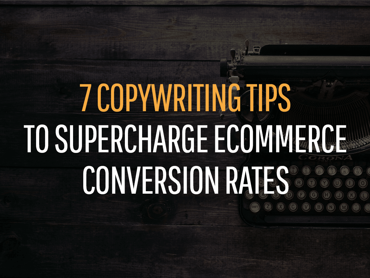 copywriting tips - ecommerce conversion rates
