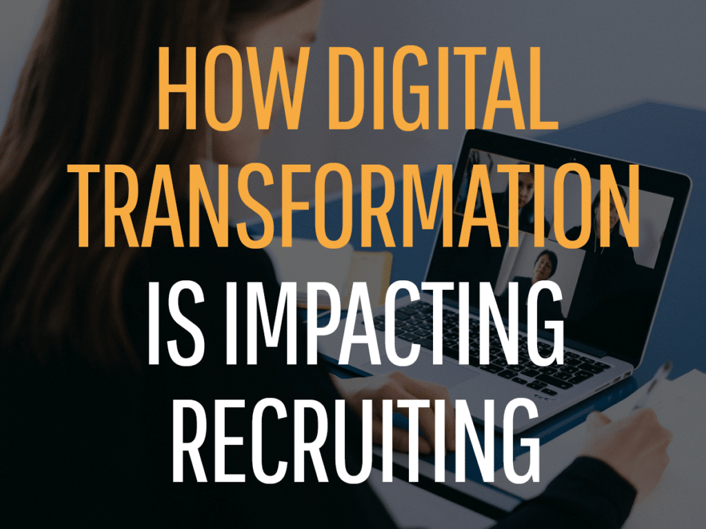 how digital transformation is impacting recruiting